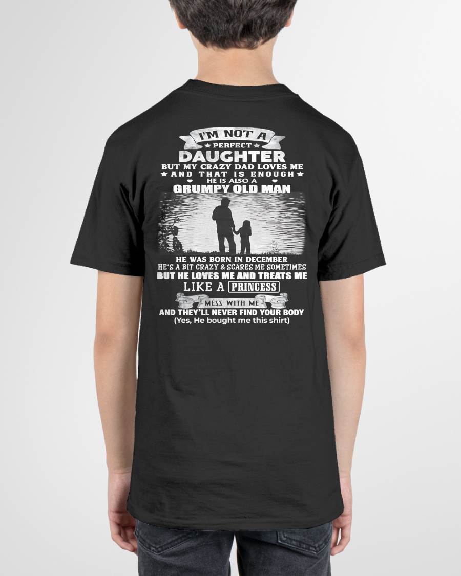 DECEMBER - I'M NOT A PERFECT DAUGHTER BUT MY CRAZY DAD LOVE ME - GIFT FROM DAD - NTTD12 (SKU2604-246-12)