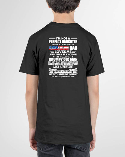I'M NOT A PERFECT DAUGHTER BUT MY AWESOME AMERICAN DAD LOVES ME - GIFT FROM DAD - NTTD00 (SKU2609-214-00)