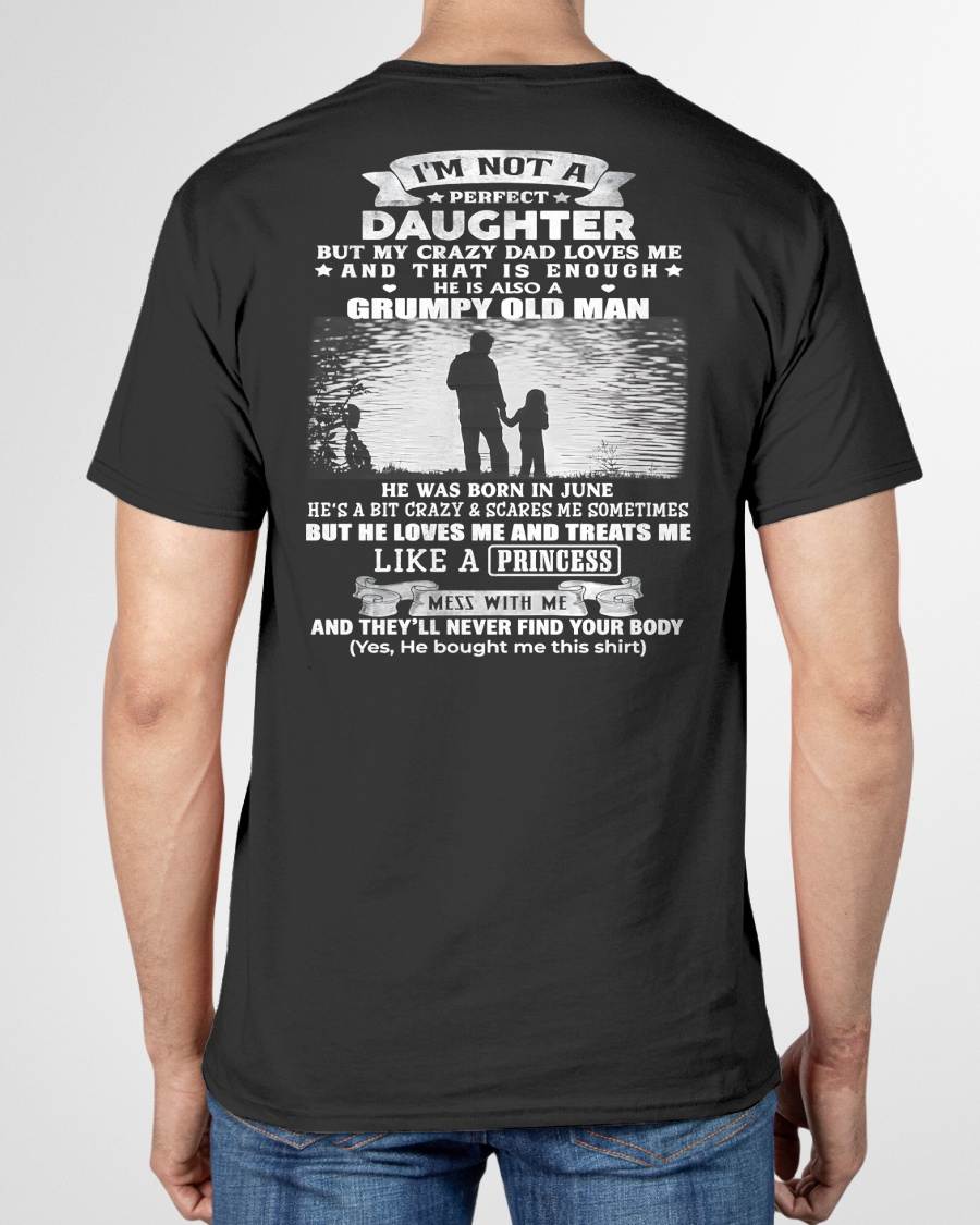 JUNE - I'M NOT A PERFECT DAUGHTER BUT MY CRAZY DAD LOVE ME - GIFT FROM DAD - NTTD06 (SKU2604-246-06)