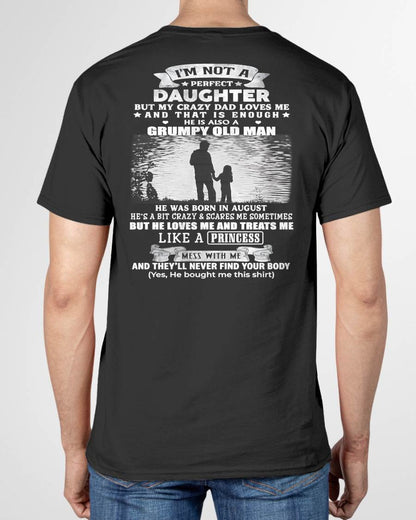 AUGUST - I'M NOT A PERFECT DAUGHTER BUT MY CRAZY DAD LOVE ME - GIFT FROM DAD - NTTD08 (SKU2604-246-08)