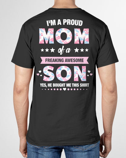 I'M A PROUD MOM OF A FREAKING AWESOME SON - GIFT FOR MOM - NTTD00 (SKU2603-171)