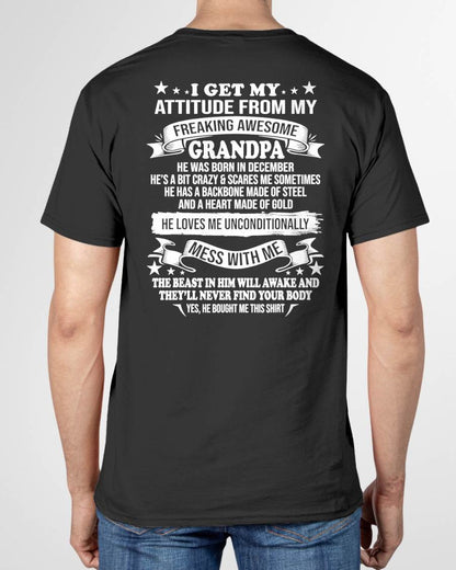 DECEMBER - I GET MY ATTITUDE FROM MY FREAKING AWESOME GRANDPA - GIFT FROM GRANDPA - NTTD12 (SKU2604-12-12)