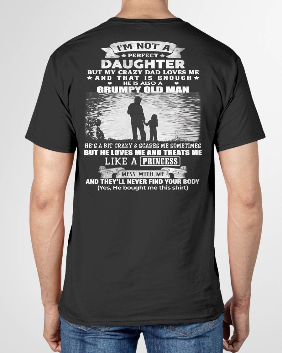 I'M NOT A PERFECT DAUGHTER BUT MY CRAZY DAD LOVES ME - GIFT FROM DAD - NTTD00 (SKU2604-246-00)