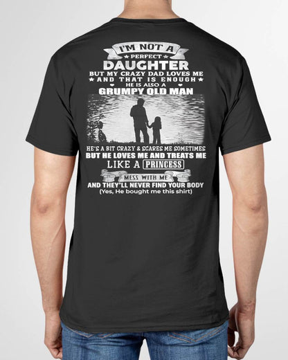 I'M NOT A PERFECT DAUGHTER BUT MY CRAZY DAD LOVES ME - GIFT FROM DAD - NTTD00 (SKU2604-246-00)