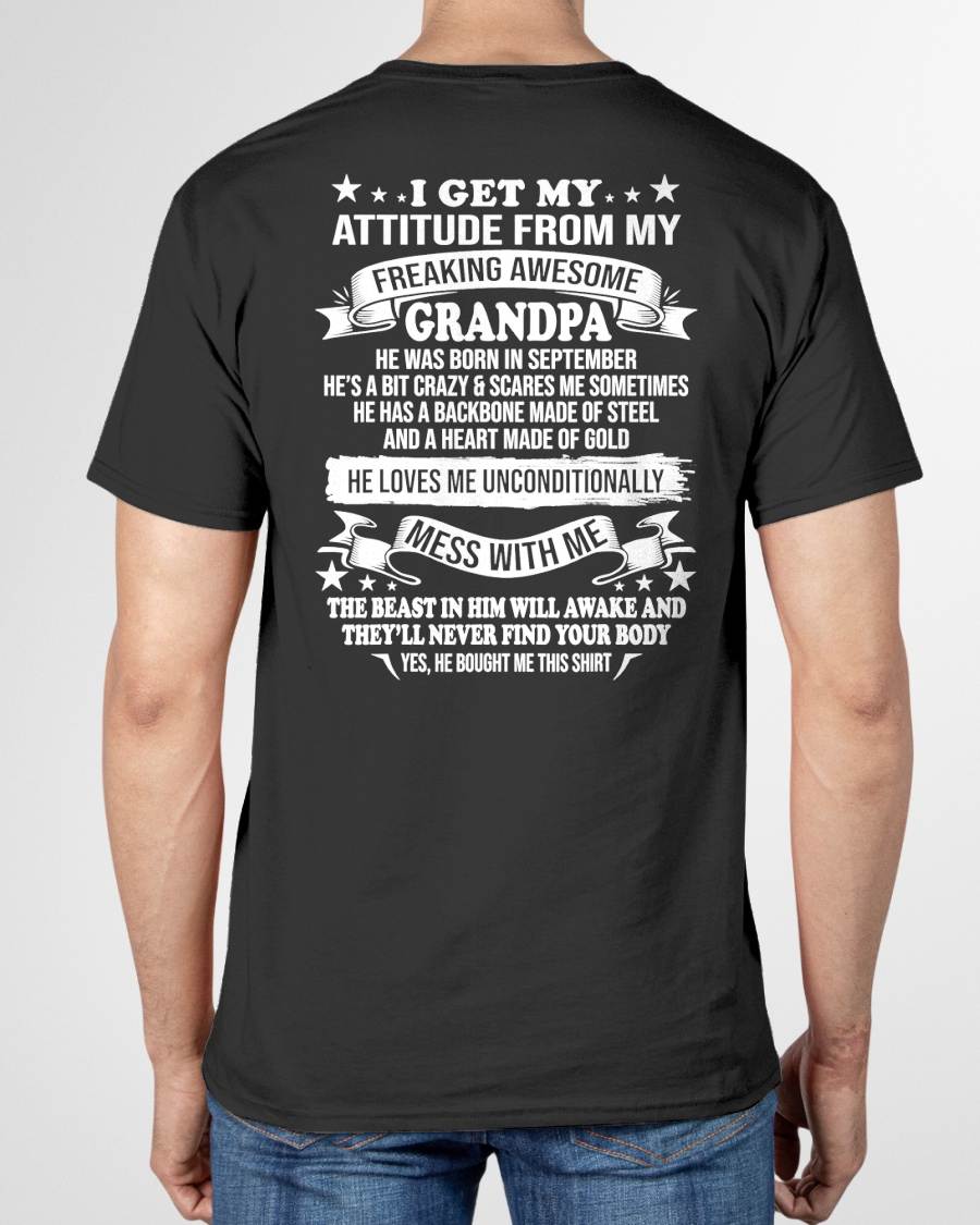 SEPTEMBER - I GET MY ATTITUDE FROM MY FREAKING AWESOME GRANDPA - GIFT FROM GRANDPA - NTTD09 (SKU2604-12-09)