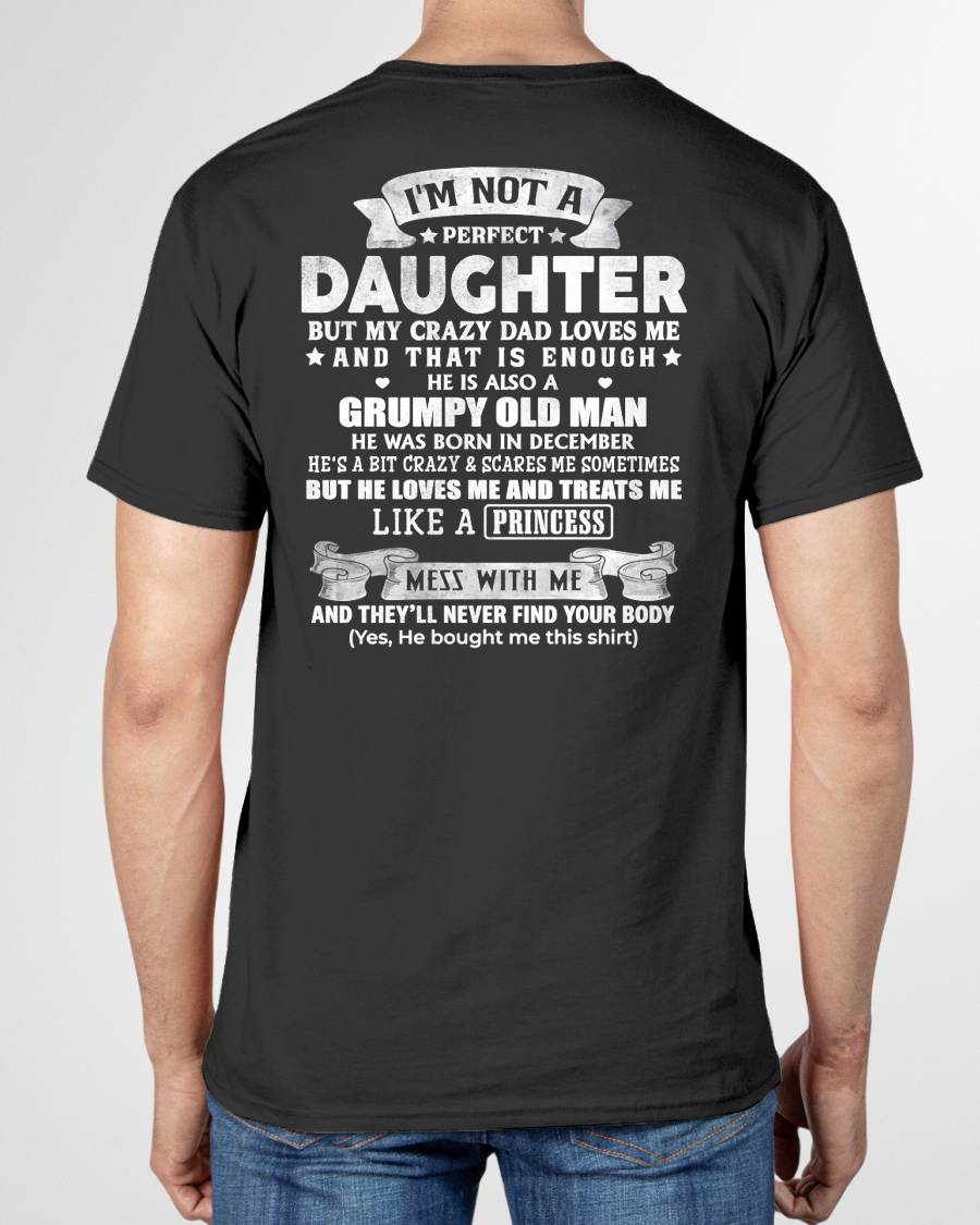 DECEMBER - I'M NOT A PERFECT DAUGHTER BUT MY CRAZY DAD LOVES ME - GIFT FROM DAD - NTTD12 (SKU2603-113-12)