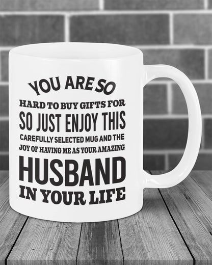 FUNNY MUG FOR YOUR WIFE - PERFECT GIFT FOR VALENTINE'S DAY - GIFT FROM HUSBAND NTTD00 (SKU12-327)