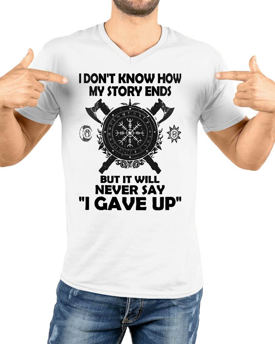 I NEVER SAY "I GAVE UP" - UNISEX T-SHIRT - NTTD00 (SKU12-144)