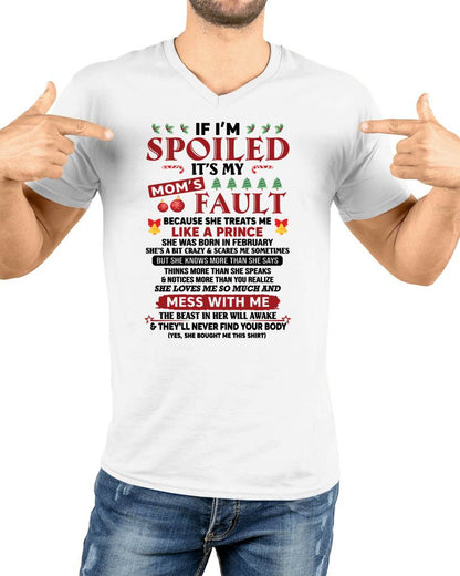 FEBRUARY - TO MY SON - SPOILED SON - PERFECT CHRISTMAS GIFT FOR SON - GIFT FROM MOM - NTTD02 (SKU11-21-02)