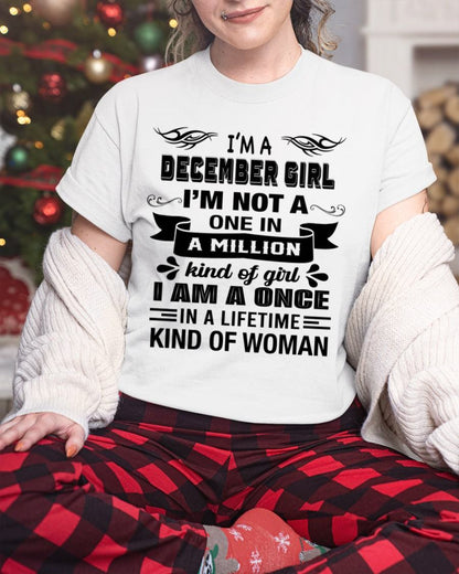 DECEMBER - ONCE IN A LIFE TIME WOMAN - BIRTHDAY SHIRT FOR WOMEN - NTTD12 (SKU26T-01224-12)