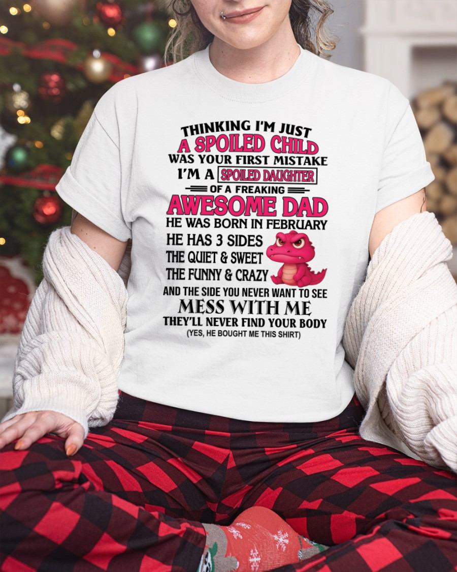 FEBRUARY - SPOILED DAUGHTER OF AN AWESOME DAD - GIFR FOR DAUGHTER - NTTD02 (SKU09-69-02)