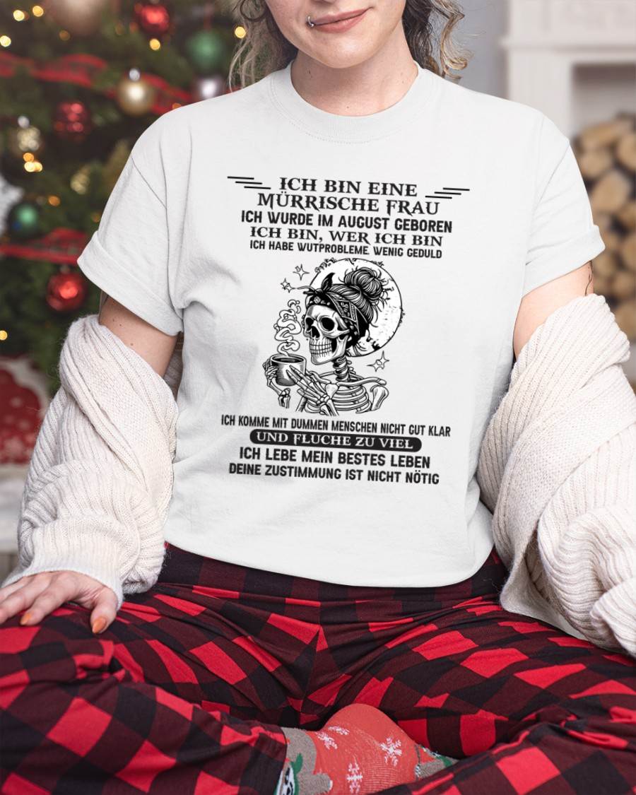 AUGUST – MÜRRISCHE FRAU – GEBURTSTAGS-T-SHIRT FÜR FRAUEN - NTTD08 (SKU2605-250-08)