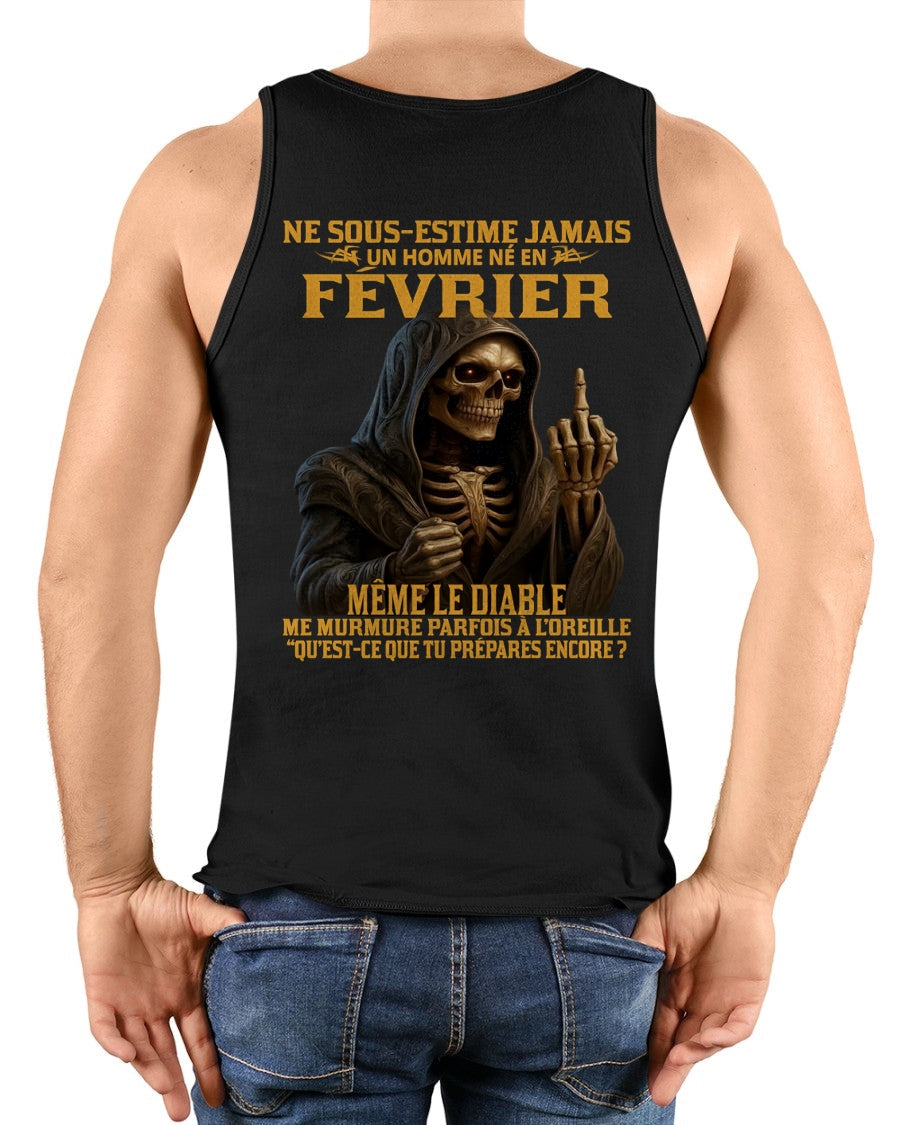 NE SOUS-ESTIME JAMAIS UN HOMME NÉ EN FÉVRIER Fr02 frNTTD02 male (SKU12-305-02)