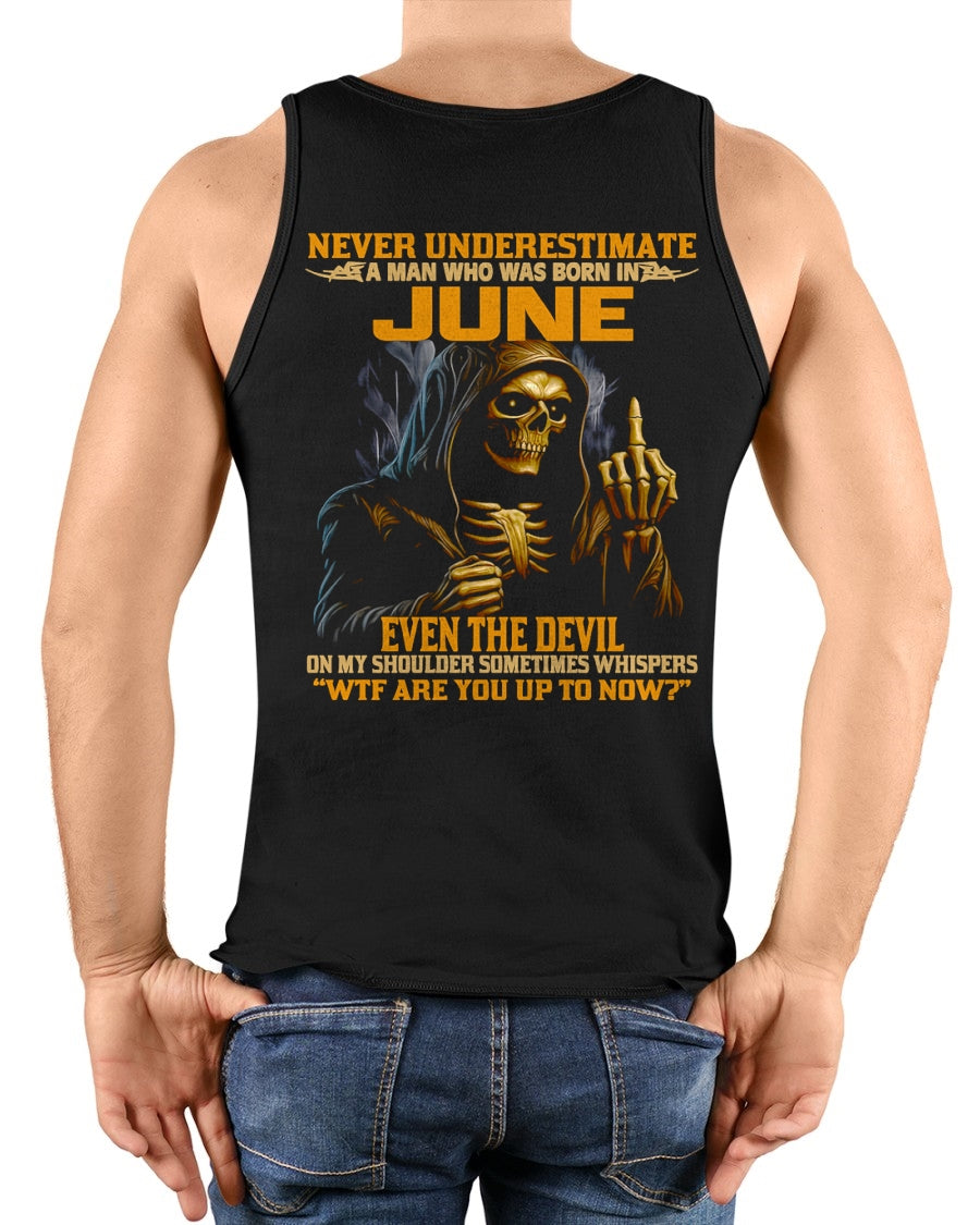 NEVER UNDERESTIMATE A MAN WHO WAS BORN IN JUNE - ccdi06 male (SKU12-276-06)