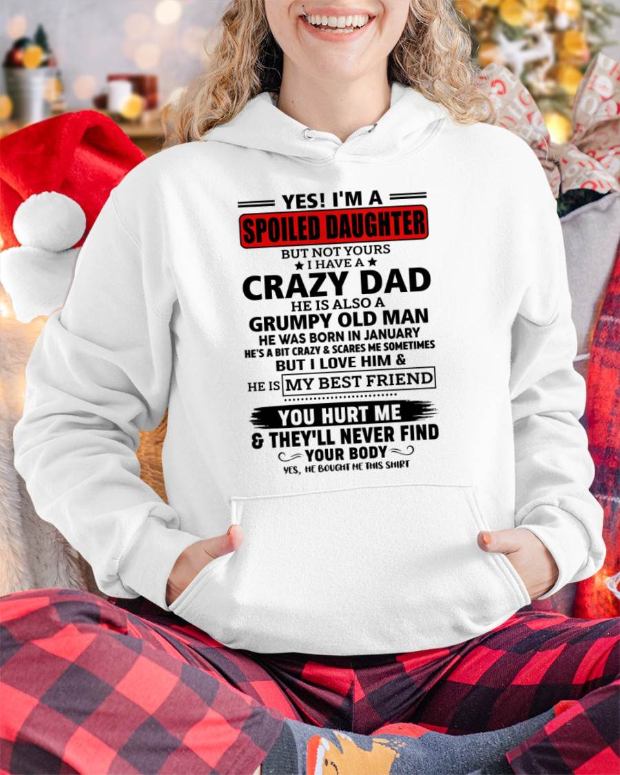 JANUARY - YES, I'M A SPOILED DAUGHTER OF A CRAZY DAD - GIFT FROM DAD - NTTD01 (SKU2605-85-01)