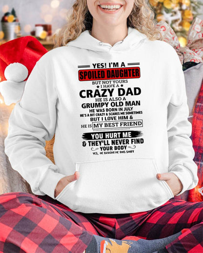 JULY - YES, I'M A SPOILED DAUGHTER OF A CRAZY DAD - GIFT FROM DAD - NTTD07 (SKU2605-85-07)