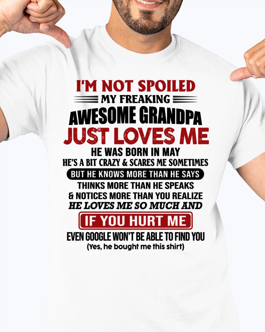 MAY - MY FREAKING AWESOME GRANDPA JUST LOVES ME - FOR GRANDSON - GIFT FROM GRANDPA - NTTD05 (SKU09-127-05)