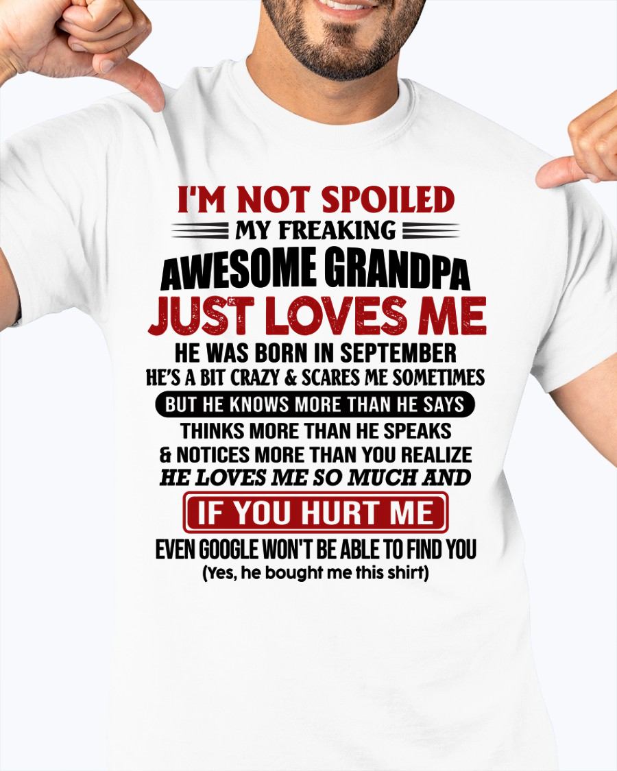 SEPTEMBER - MY FREAKING AWESOME GRANDPA JUST LOVES ME - FOR GRANDSON - GIFT FROM GRANDPA - NTTD09 (SKU09-127-09)