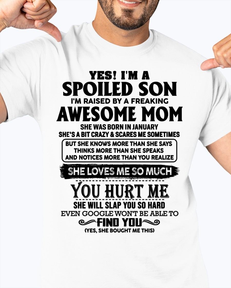 JANUARY - SPOILED SON T-SHIRT - GIFT FROM MOM - NTTD01 (SKU-SPW-01)