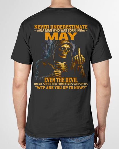 NEVER UNDERESTIMATE A MAN WHO WAS BORN IN MAY - ccdi05 male (SKU12-276-05)