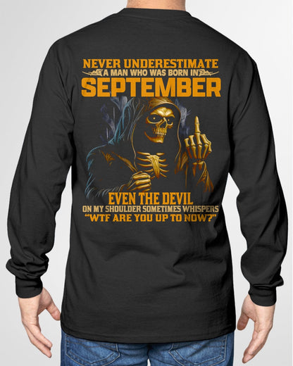 NEVER UNDERESTIMATE A MAN WHO WAS BORN IN SEPTEMBER - ccdi09 male (SKU12-276-09)