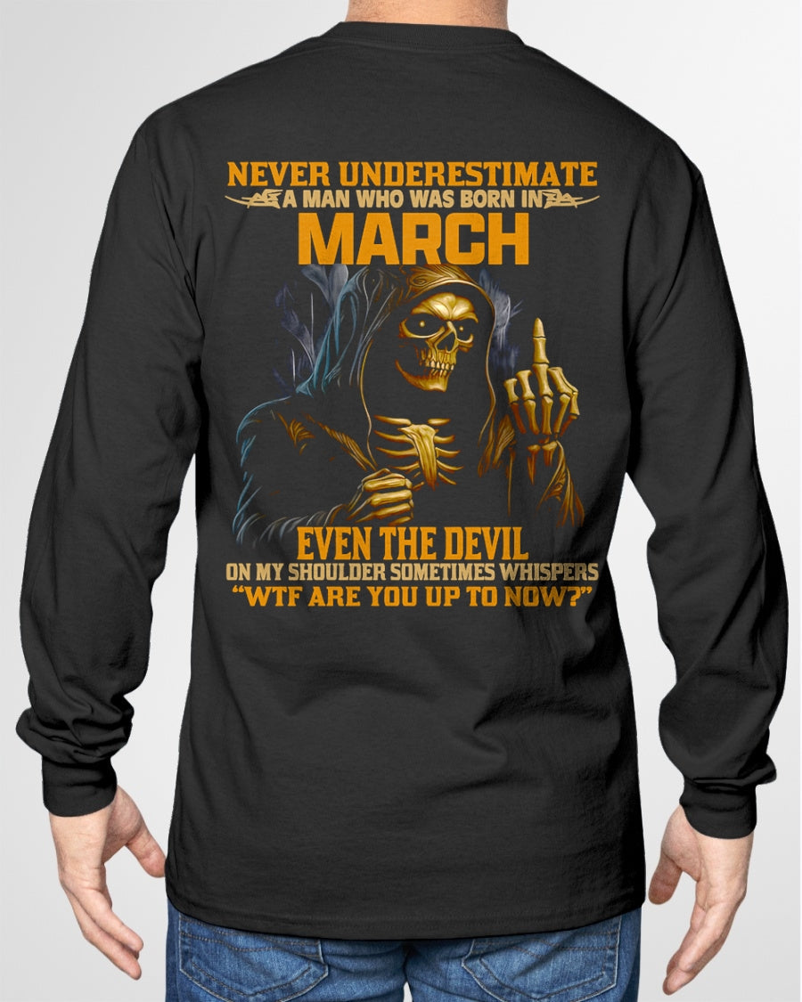 NEVER UNDERESTIMATE A MAN WHO WAS BORN IN MARCH - ccdi03 male (SKU12-276-03)