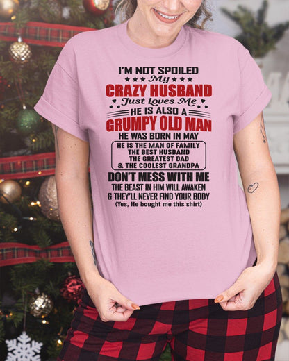 MAY - MY CRAZY AND GRUMPY HUSBAND JUST LOVE ME - GIFT FROM HUSBAND - NTTD05 (SKU10-04-05)