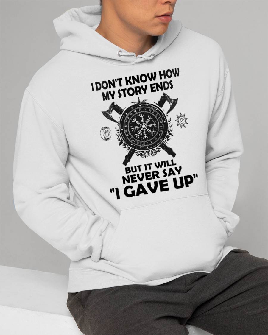 I NEVER SAY "I GAVE UP" - UNISEX T-SHIRT - NTTD00 (SKU12-144)