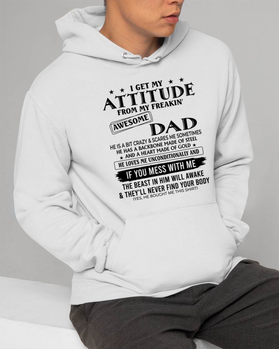 I GET MY ATTITUDE FROM MY DAD - GIFT FROM DAD - NTTD00 (SKU26T-01253-00)