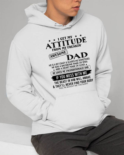 I GET MY ATTITUDE FROM MY DAD - GIFT FROM DAD - NTTD00 (SKU26T-01253-00)