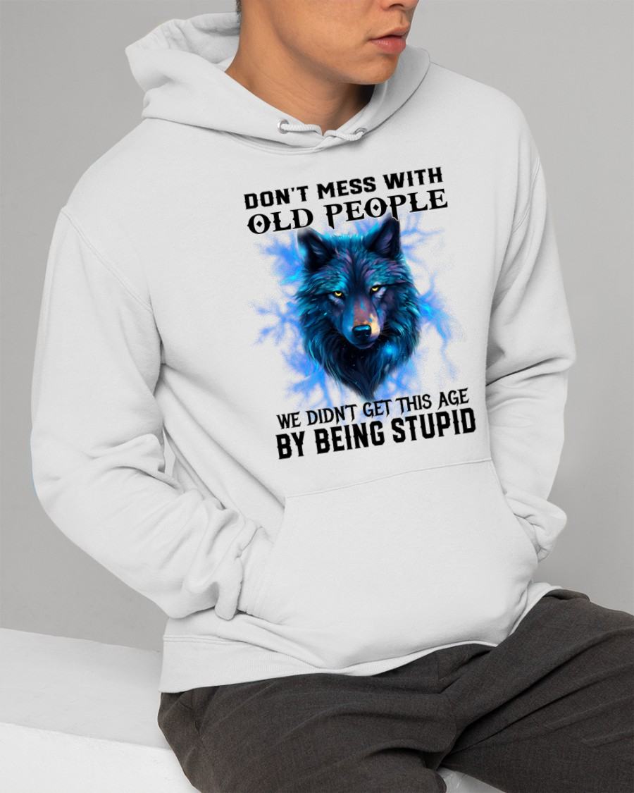 DON'T MESS WITH OLD PEOPLE - BIRTHDAY SHIRT FOR MEN - NTTD00 (SKU26T-01176-00)