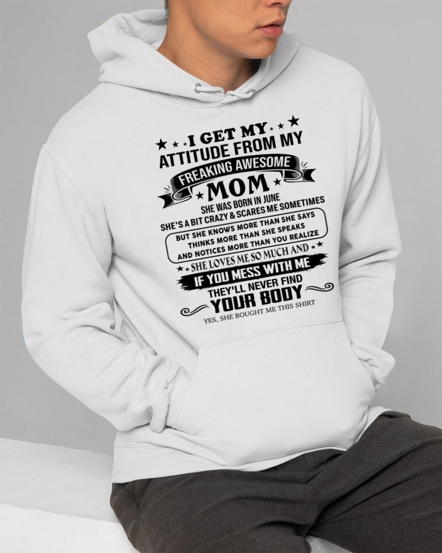 JUNE - I GET MY ATTITUDE FROM MY FREAKING AWESOME MOM - GIFT FROM MOM - NTTD06 (SKU2603-338-06)