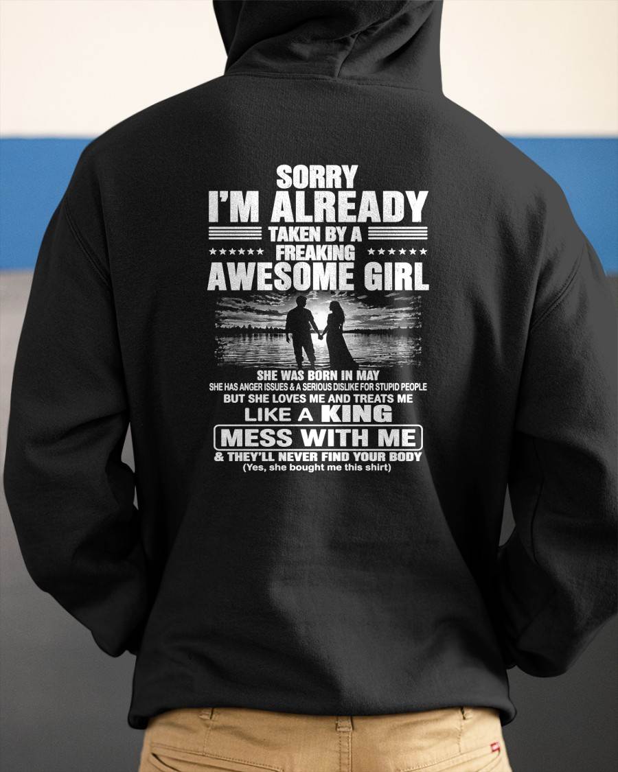 MAY - SORRY! I'M ALREADY TAKEN BY A FREAKING AWESOME GIRL - GIFT FROM WIFE/GIRLFRIEND - NTTD05 (SKU2608-567-05)