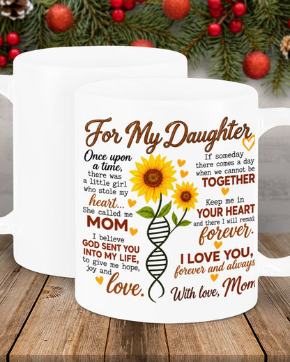 TO MY DAUGHTER MUG - GIFT FROM MOM - NTTD00 (SKU2610-118)