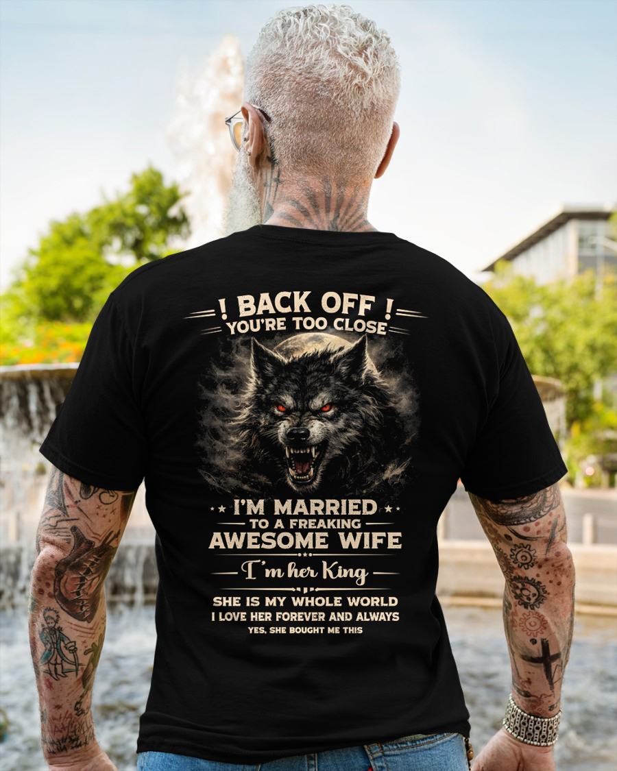 BACK OFF! YOU'RE TOO CLOSE - GIFT FROM WIFE - NTTD00 (SKU26T-01-25-00)