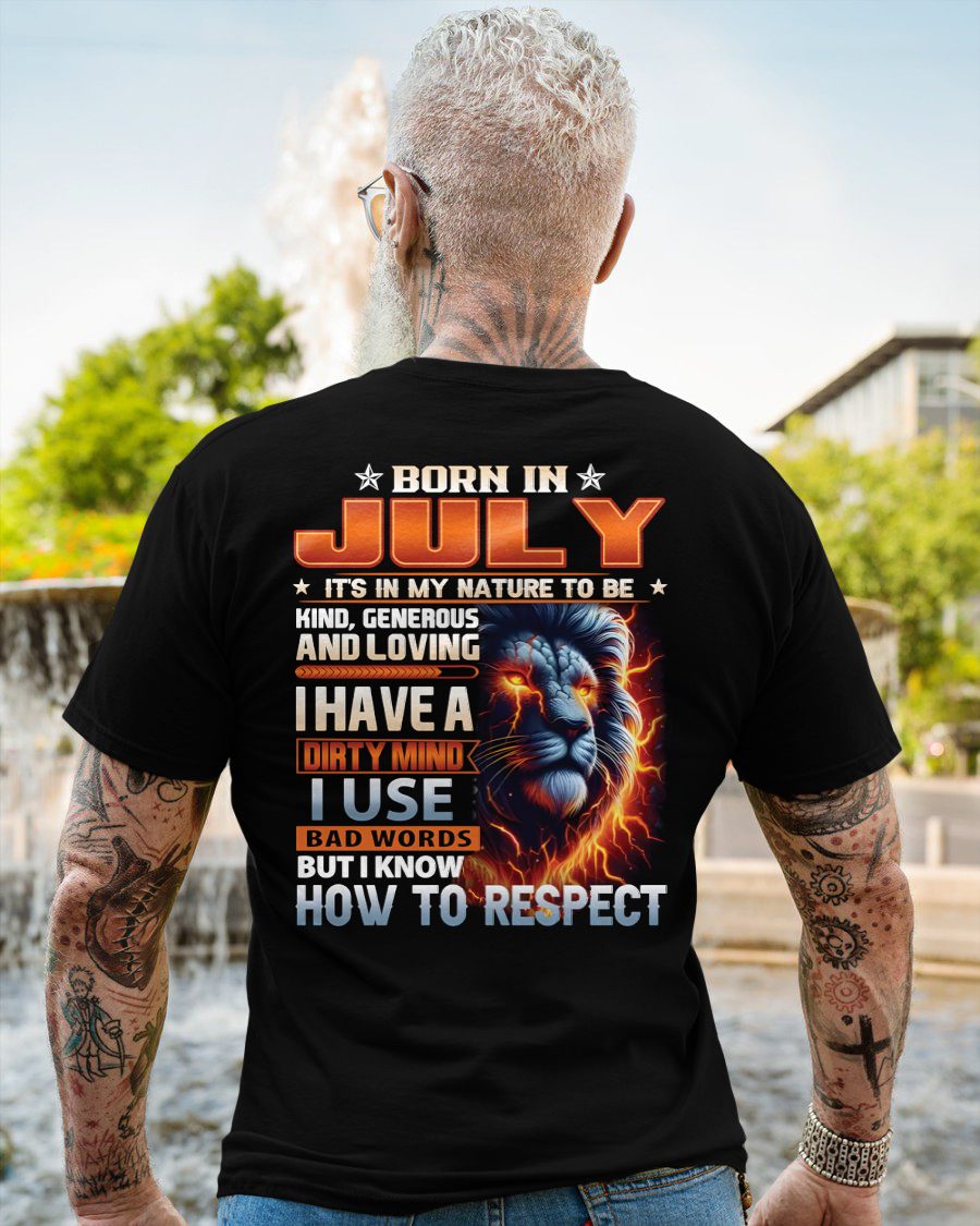 JULY - DIRTY MIND BUT KNOWS RESPECT - BIRTHDAY T-SHIRT FOR MEN a- NTTD07 (SKU08-84-07)