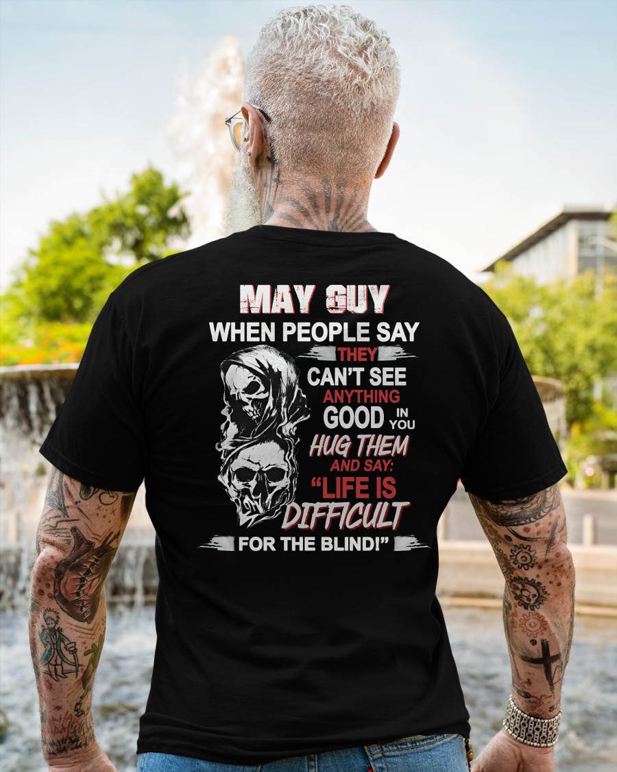 MAY - HUG THEM AND SAY... - BIRTHDAY T-SHIRT FOR MEN - NTTD05 (SKU12-253-05)