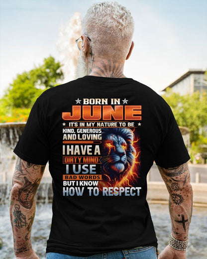 JUNE - DIRTY MIND BUT KNOWS RESPECT - BIRTHDAY T-SHIRT FOR MEN a- NTTD06 (SKU08-84-06)