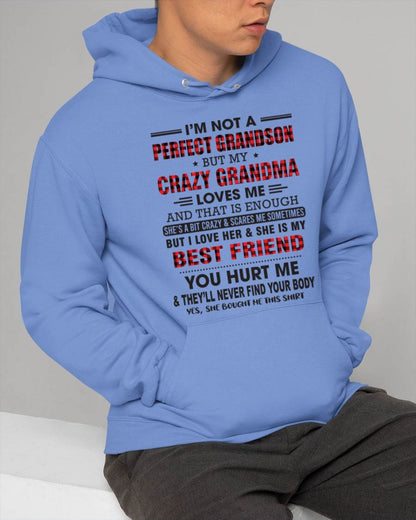 I’M NOT A PERFECT GRANDSON BUT MY CRAZY GRANDMA LOVES ME AND THAT IS ENOUGH - FROM GRANDMA - NTTD00 (SKU10-167-00)