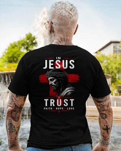 IN JESUS I TRUST Faith • Hope • Love - CHRISTIAN T-SHIRT - FOR MEN NTTD00 (SKU2608-80)