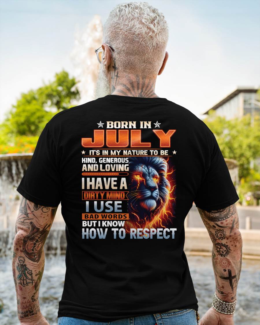JULY - DIRTY MIND BUT KNOWS RESPECT - BIRTHDAY T-SHIRT FOR MEN - NTTD07 (SKU08-84-07)