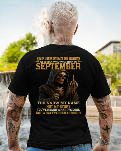 SEPTEMBER - NEVER UNDERESTIMATE - BIRTHDAY T-SHIRT FOR MEN - NTTD09 (SKU26T-01-06-09)