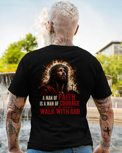 A MAN OF FAITH IS A MAN OF COURAGE  - CHRISTIAN T-SHIRT - FOR MEN NTTD00 (SKU2608-72)