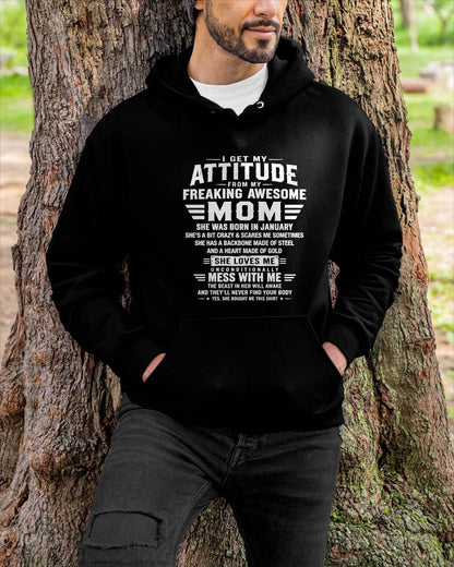 JANUARY - I GET MY ATTITUDE FROM MY FREAKING AWESOME MOM - GIFT FROM MOM - NTTD01 (SKU2608-554-01)