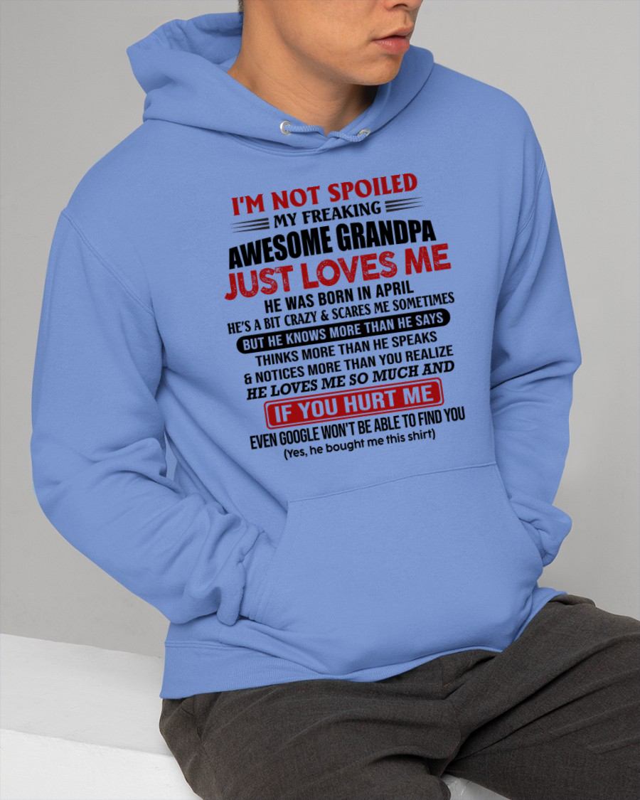 APRIL - MY FREAKING AWESOME GRANDPA JUST LOVES ME - FOR GRANDSON - GIFT FROM GRANDPA - NTTD04 (SKU09-127-04)