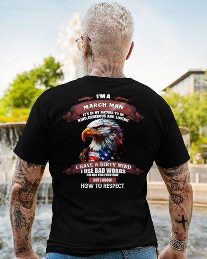 MARCH - KNOW HOW TO RESPECT - BIRTHDAY T-SHIRT FOR MEN - NTTD03 (SKU12-311-03)