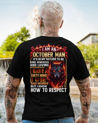 OCTOBER - DIRTY MIND BUT KNOW HOW TO RESPECT - PREMIUM DTG PRINT - BIRTHDAY T-SHIRT FOR MEN - NTTD10 (SKU2604-51-10)
