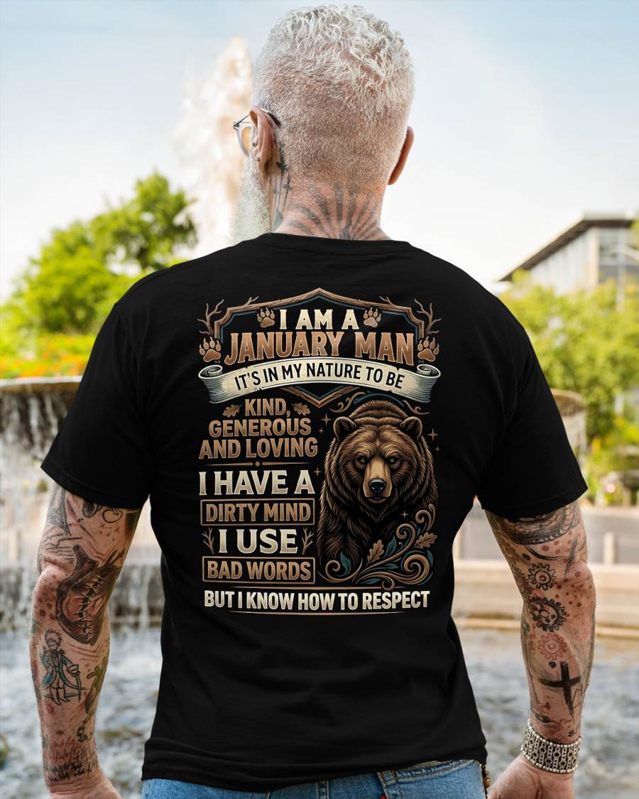 JANUARY - DIRTY MIND BUT KNOW HOW TO RESPECT - BIRTHDAY T-SHIRT FOR MEN - NTTD01 (SKU2604-105-01)