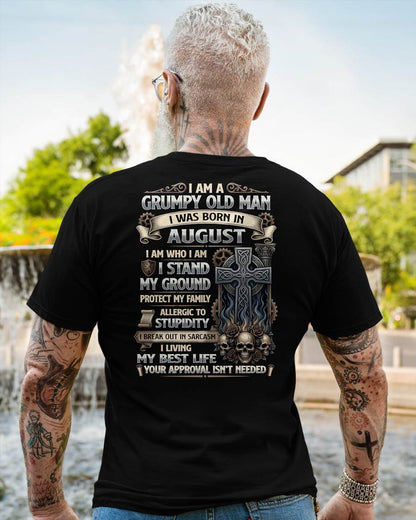 AUGUST - GRUMPY OLD MAN - BIRTHDAY T-SHIRT FOR MEN - NTTD08 (SKU2604-39-08)