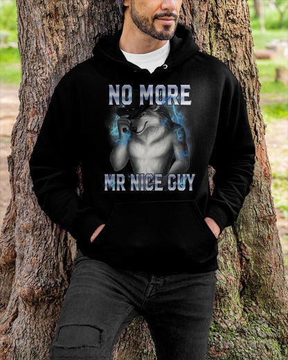 NO MORE MR NICE GUY FUNNY ALPHA WOLF MEME UNHINGED BRAINROT T-SHIRT - BIRTHDAY T-SHIRT FOR MEN - NTTD00 (SKU-MEME7)